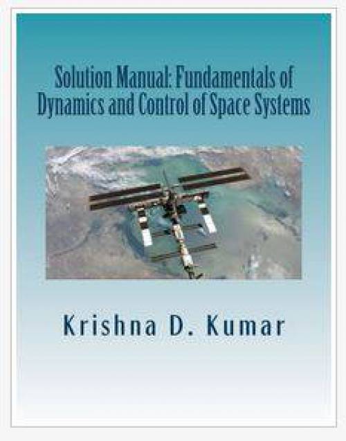 دانلود حل المسائل کتاب دینامیک و کنترل سیستم های فضایی Krishna Kumar